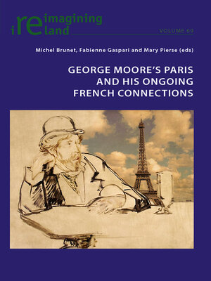 cover image of George Moore's Paris and his Ongoing French Connections